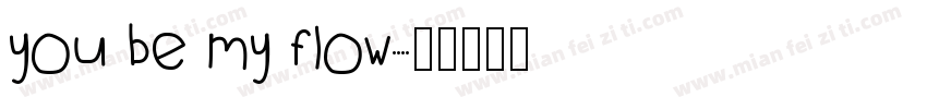 you be my flow字体转换